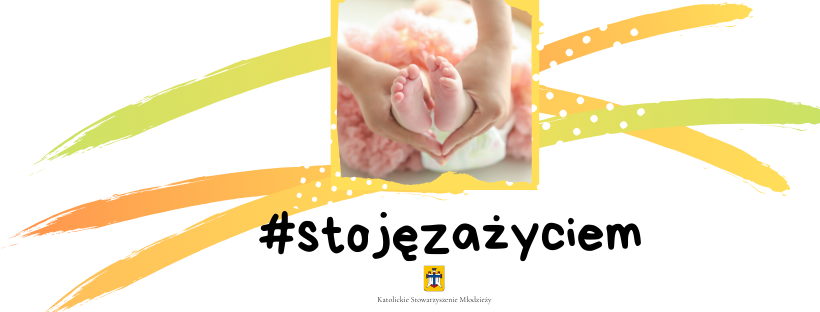 Read more about the article #StojęZaŻyciem – KSM w obronie życia poczętego